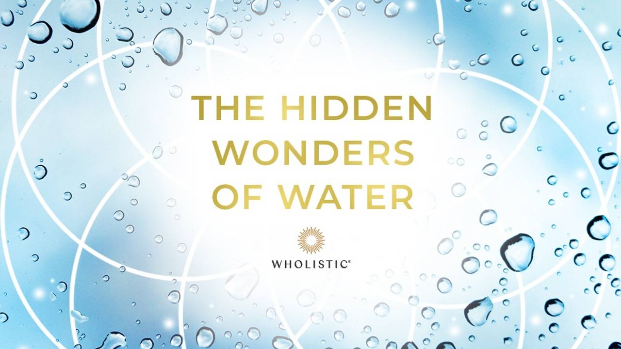 The Hidden Wonders of Water