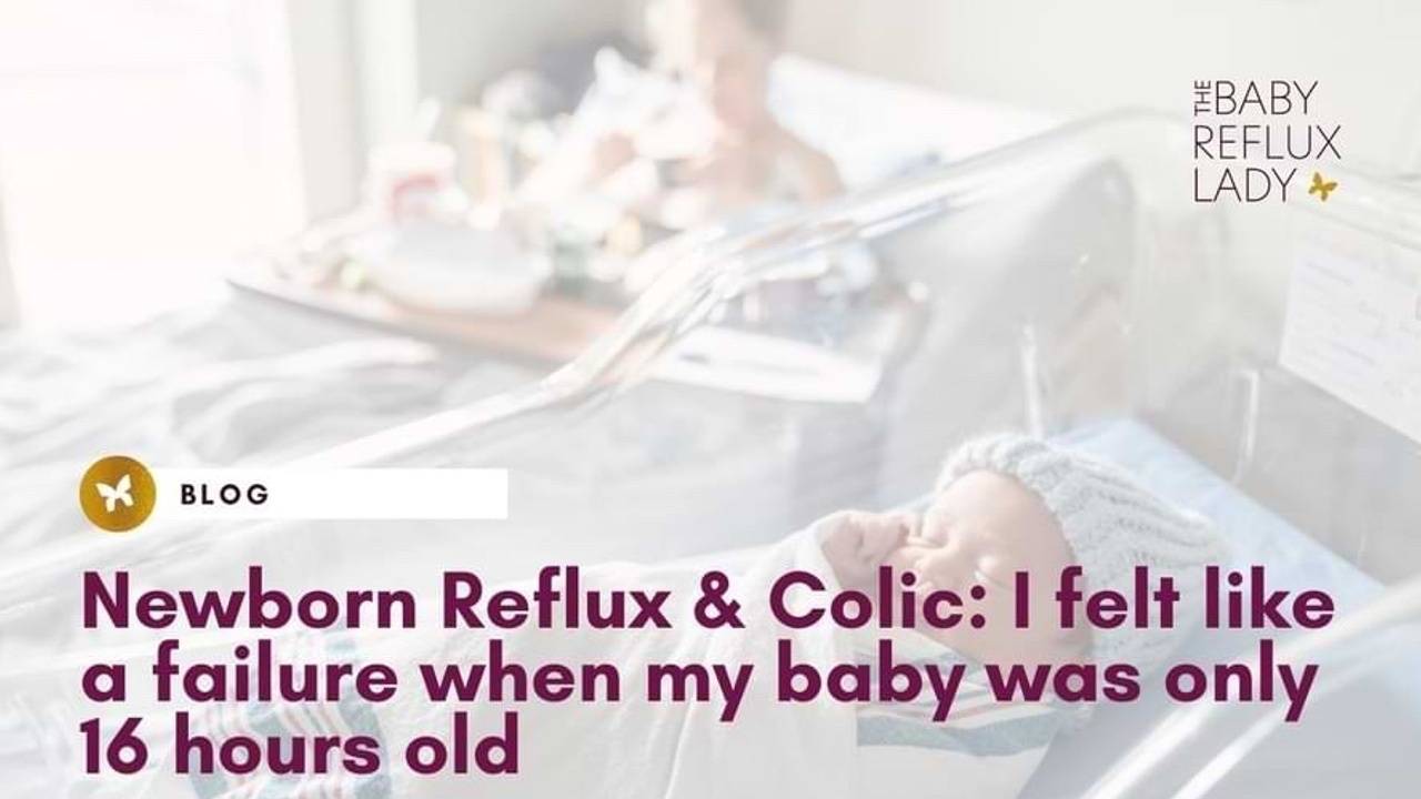 Newborn reflux and colic Feeling like a failure parent