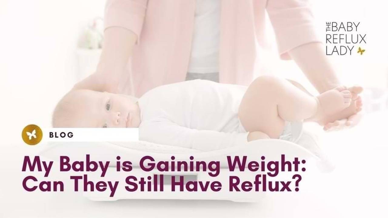 Weight Gain and Baby Reflux Does one cancel out the other?