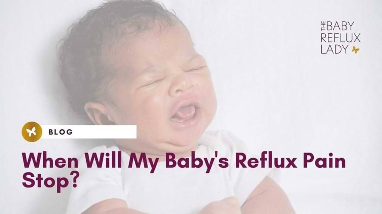When will my baby's reflux pain stop?