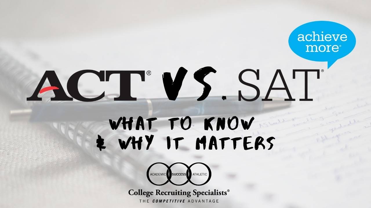 ACT vs. SAT: What to Know and Why It Matters