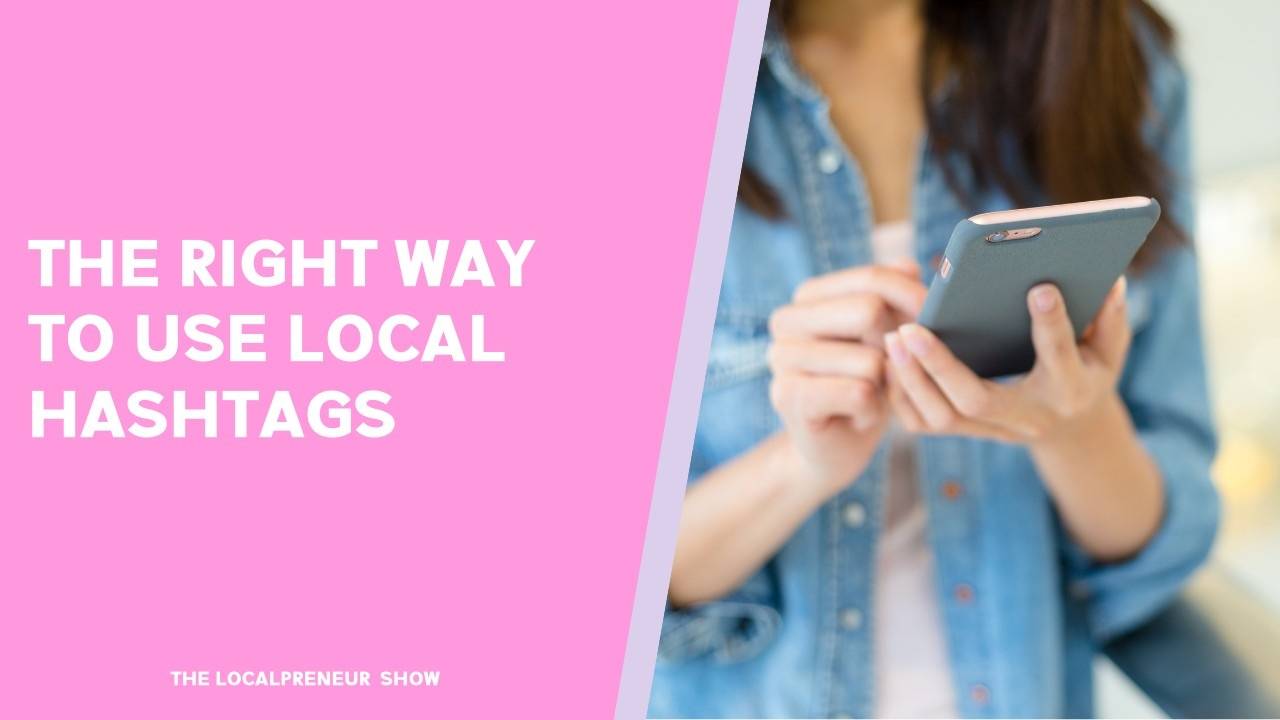 The Right Way To Use Local Hashtags
