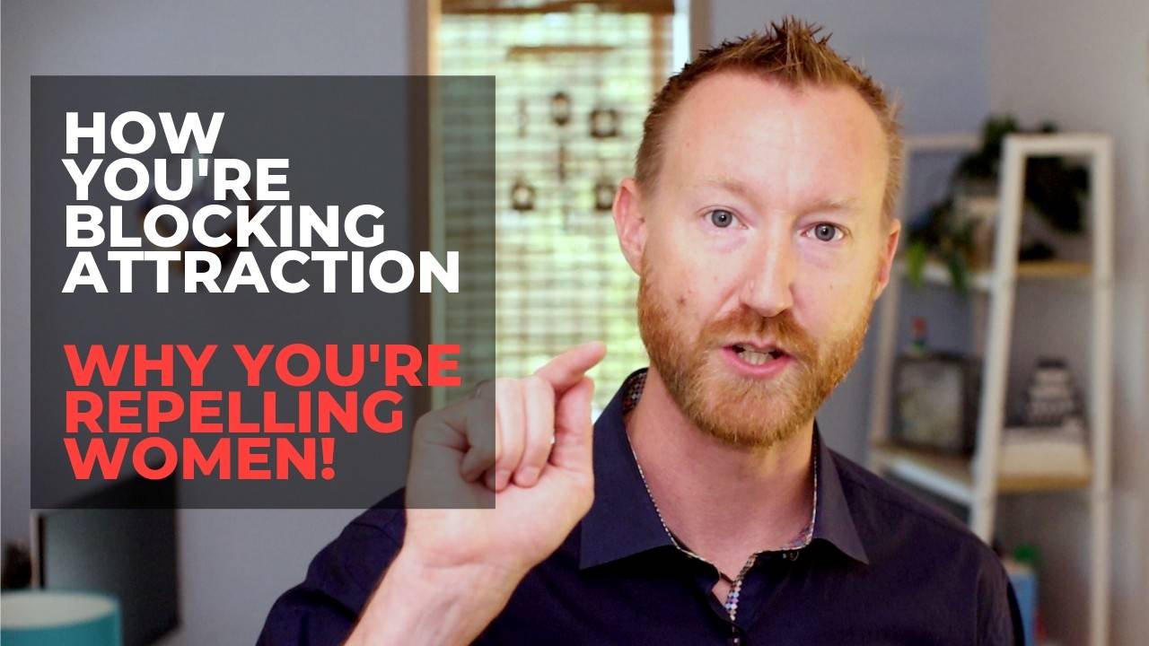 Why You Repel Women