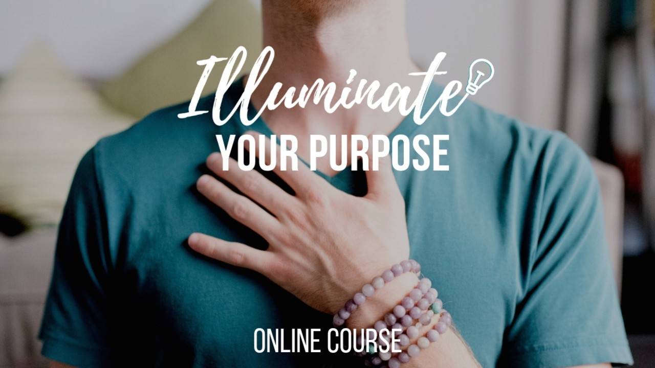 ILLUMINATE Your Purpose - Online Course