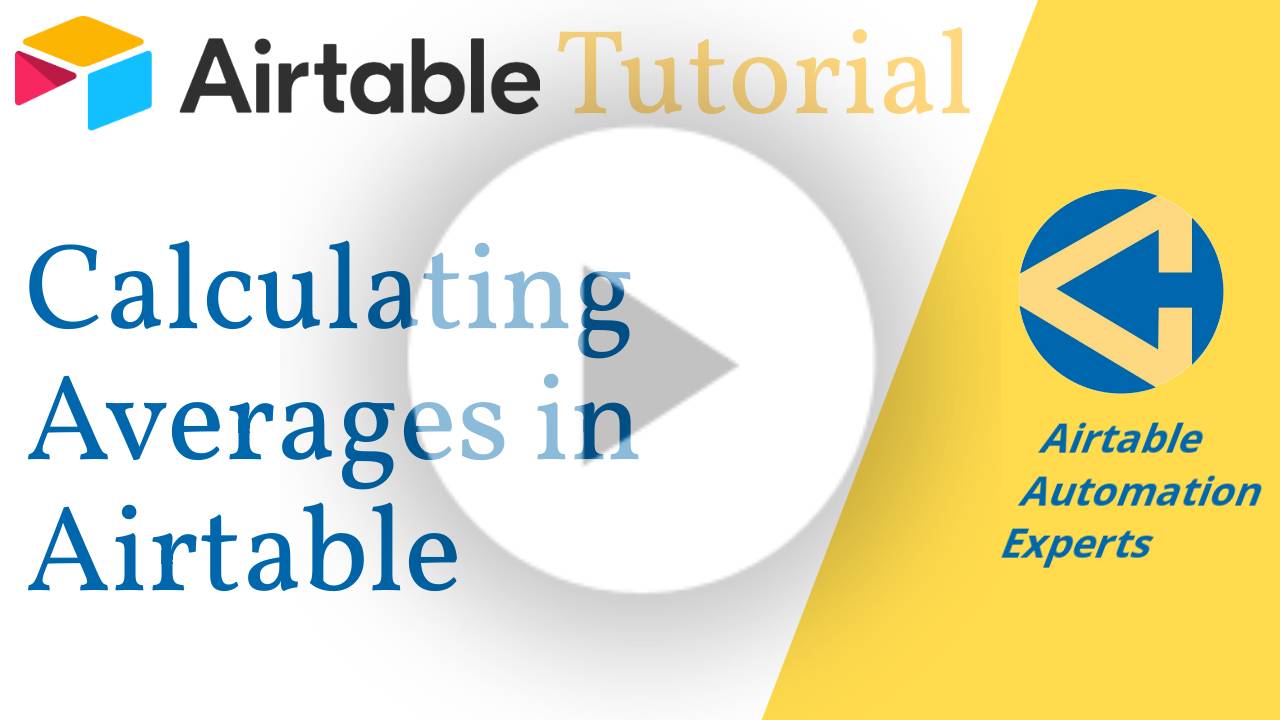 How to Best Calculate Averages in your Airtable Base