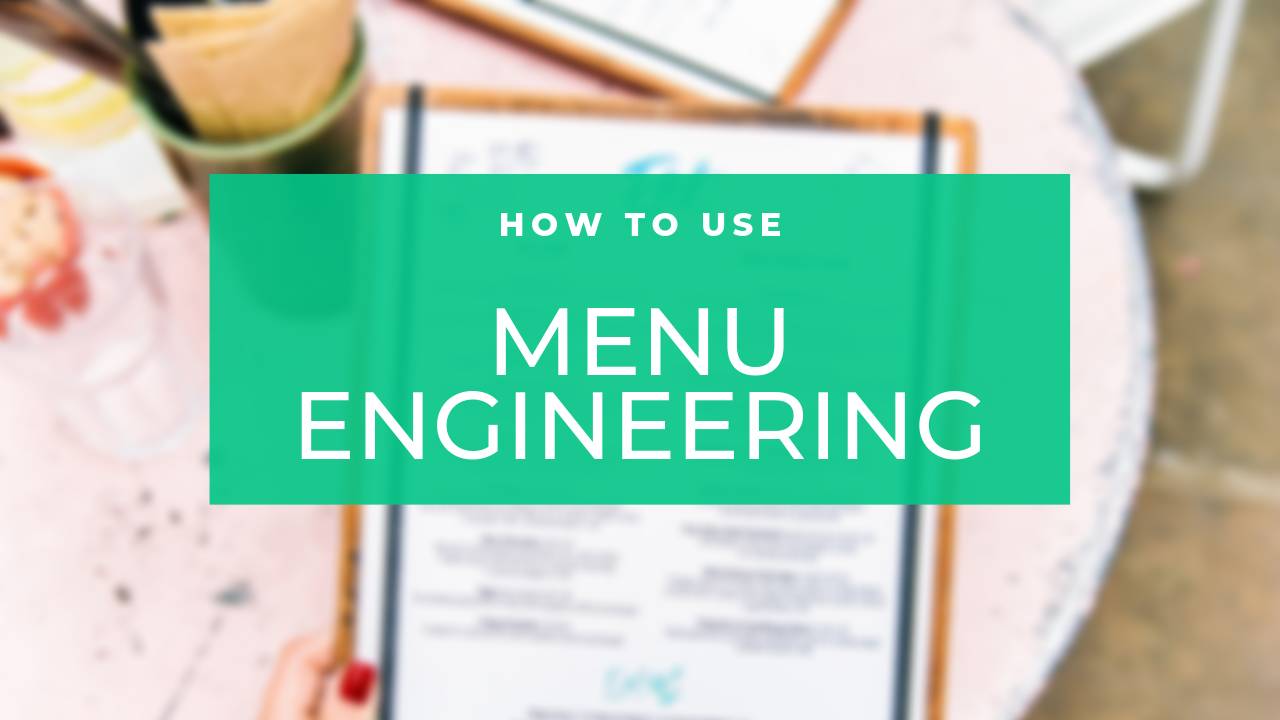Use Menu Engineering to Increase Restaurant Profits