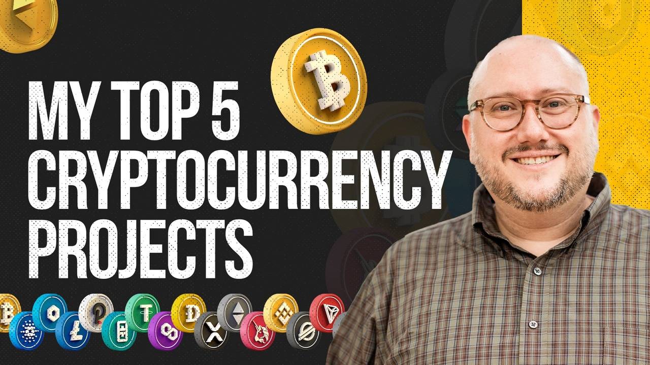 My Top 5 Cryptocurrency Projects