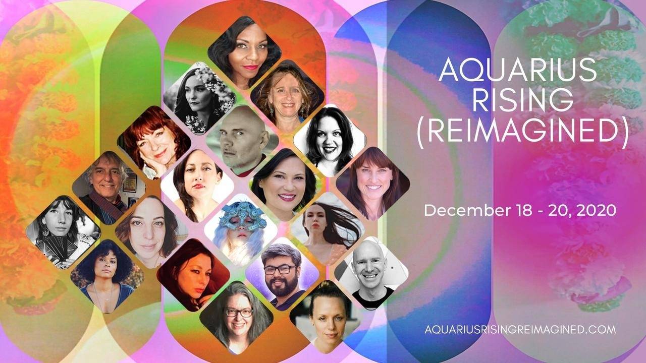 AQUARIUS RISING (REIMAGINED) DEC 18-20, 2020