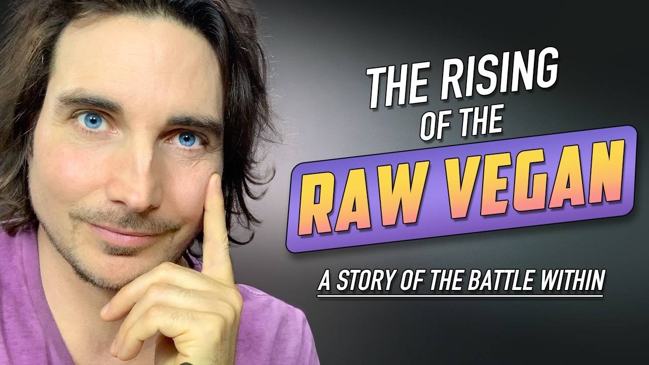 The Rising Of The Raw Vegan: A Story Of The Battle Within