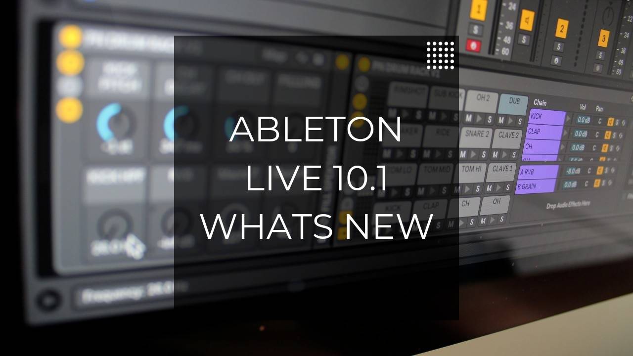 What's New in Ableton Live 10.1