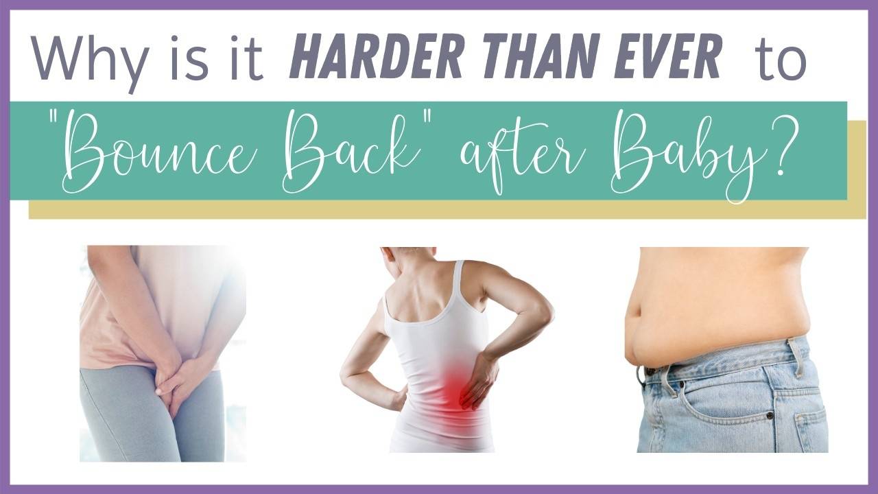 Why does it feel harder than ever to "bounce back" after baby?