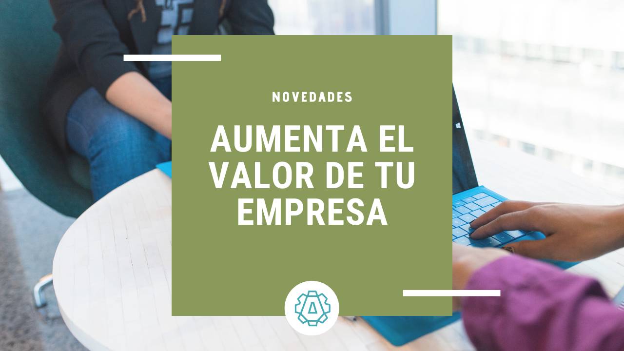 Aumenta el Valor de tu Empresa