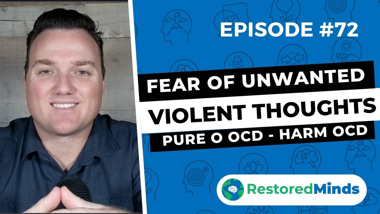 Fear Of Unwanted Violent Thoughts Pure O OCD Harm OCD