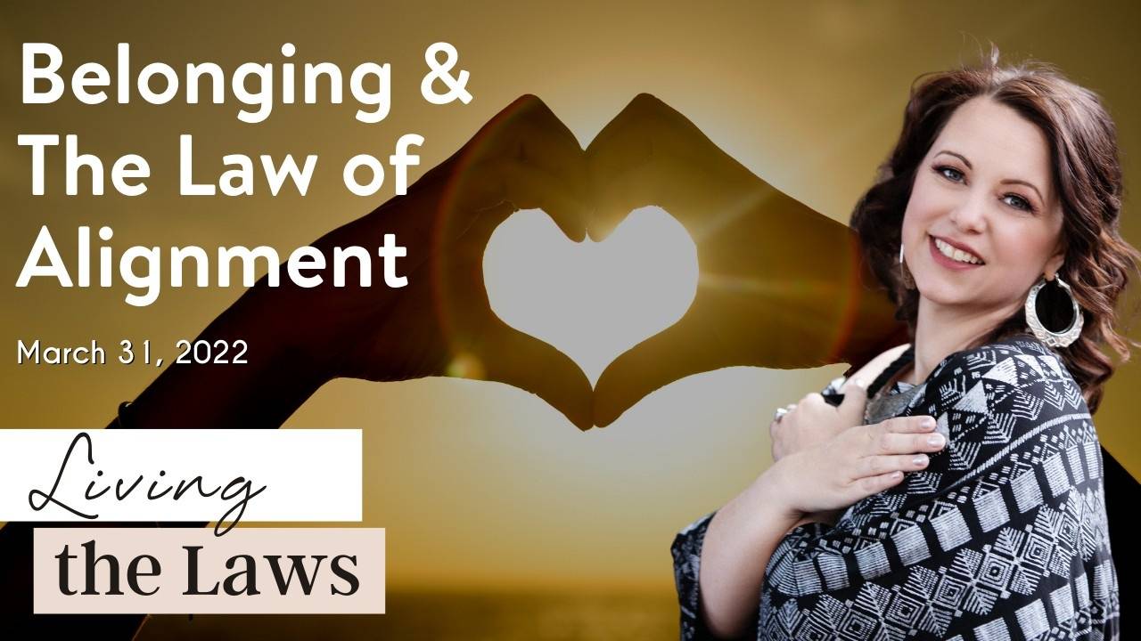 The Law of Alignment - Universal Laws with Joy Kingsborough
