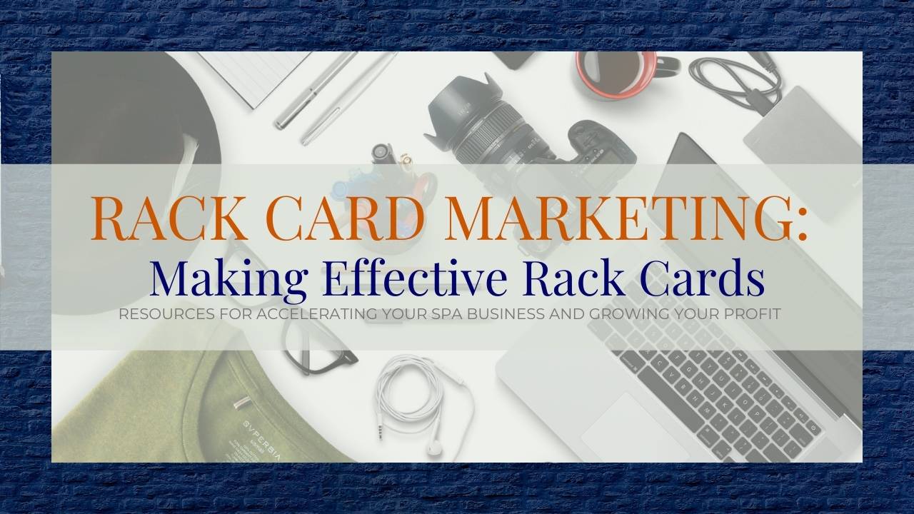 Rack Card Marketing Making Effective Rack Cards Spa Business Blog