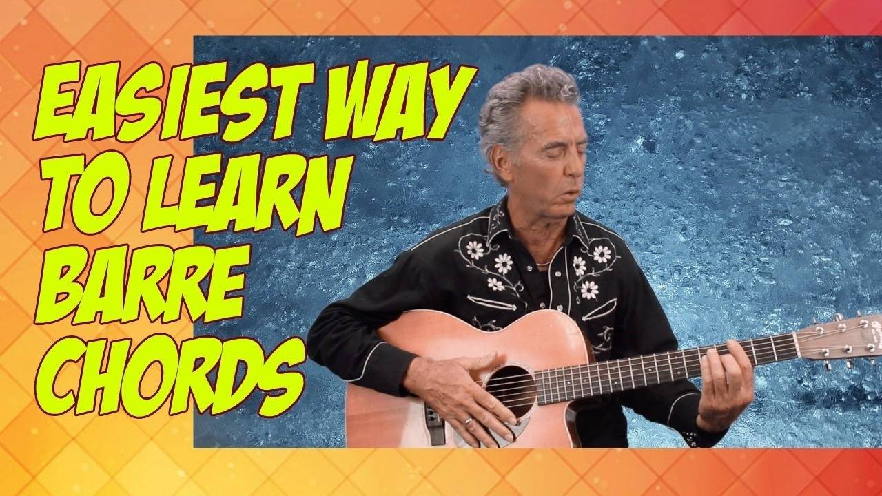 Easiest Way To Learn Barre Chords On Guitar For Beginners