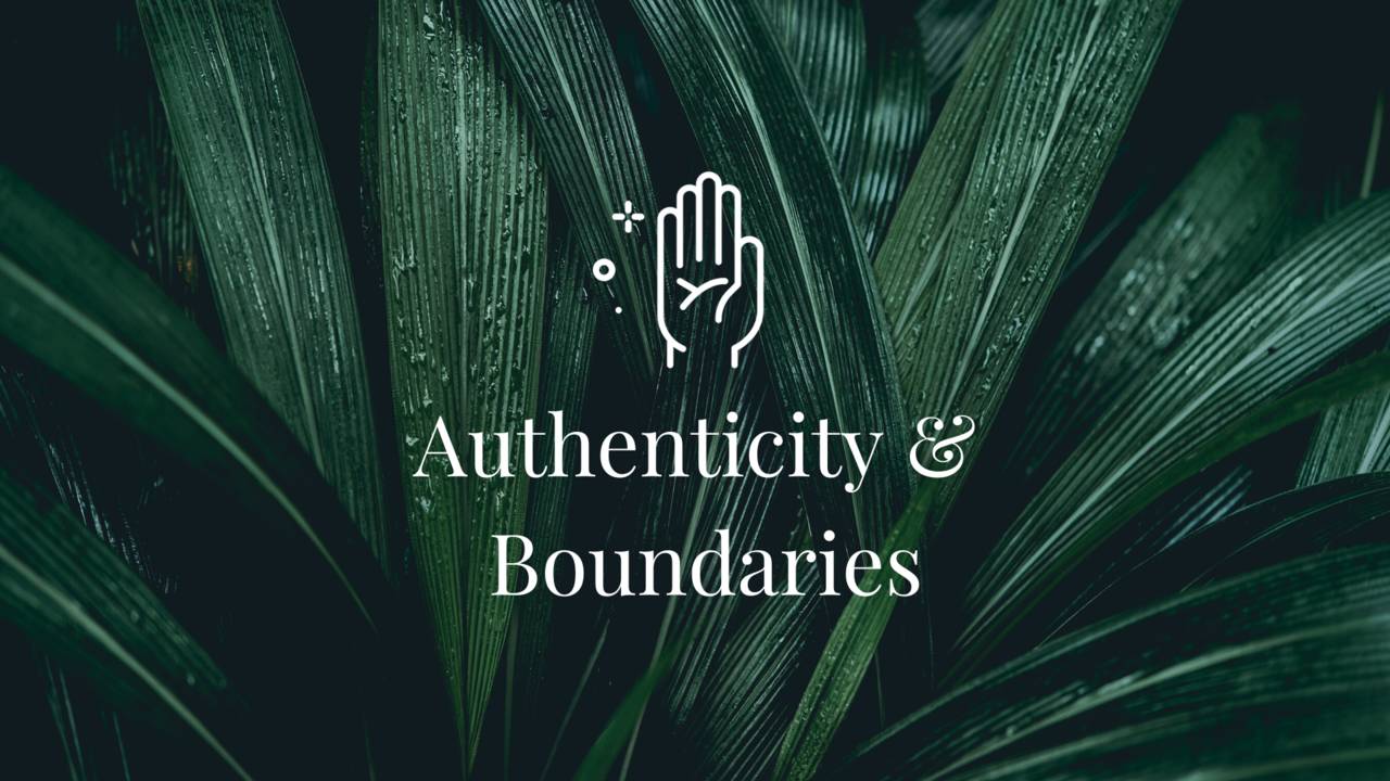 Authenticity and boundaries