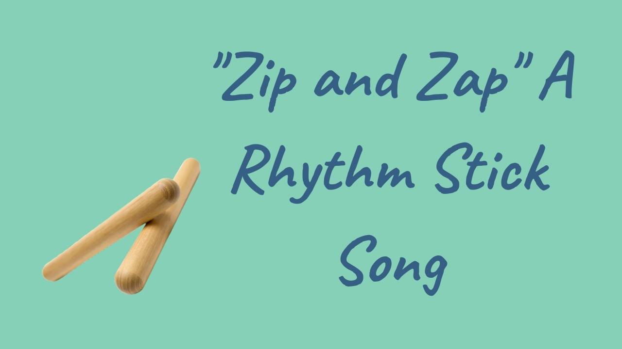 A Rhythm Stick Activity and Song