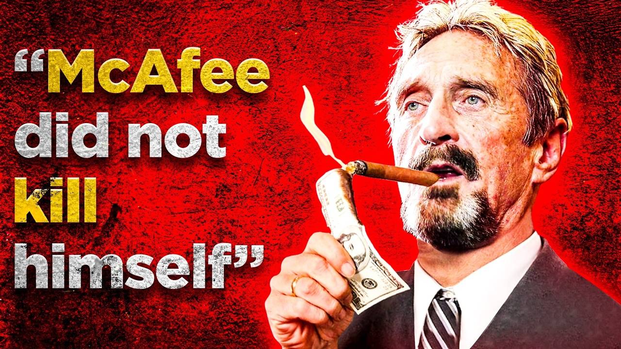 The Bizarre Rise & Suspicious Death of John McAfee