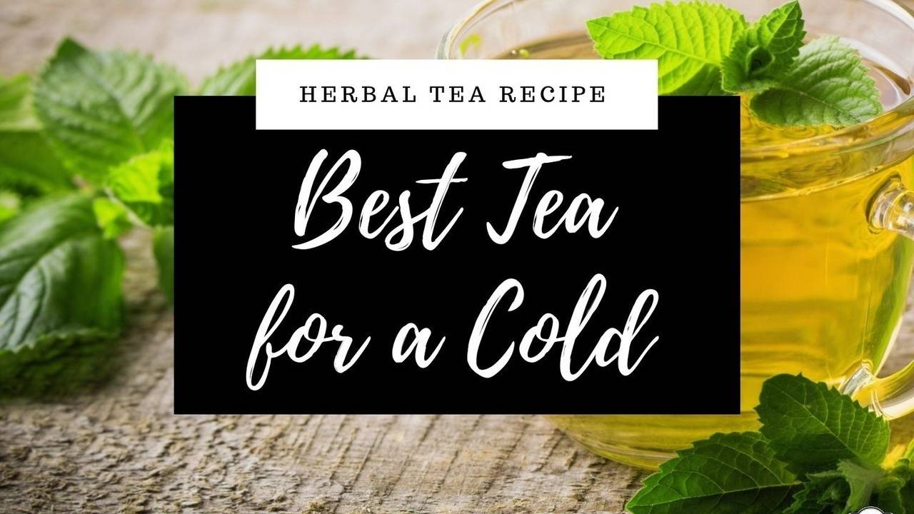 Best Tea for A Cold