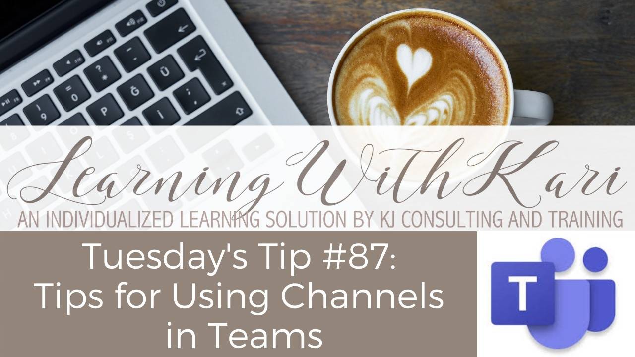 Tuesday's Tip #87: 3 Tips for Using Teams Channels