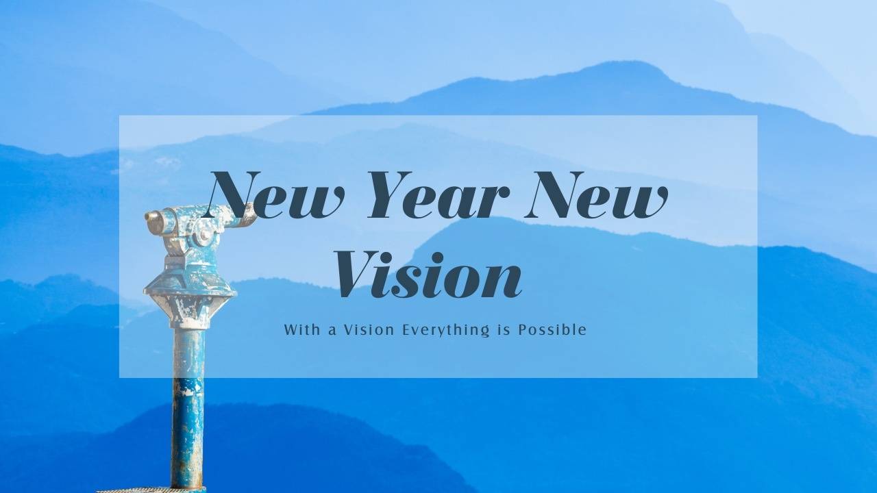 New Year Means Time for a New Vision