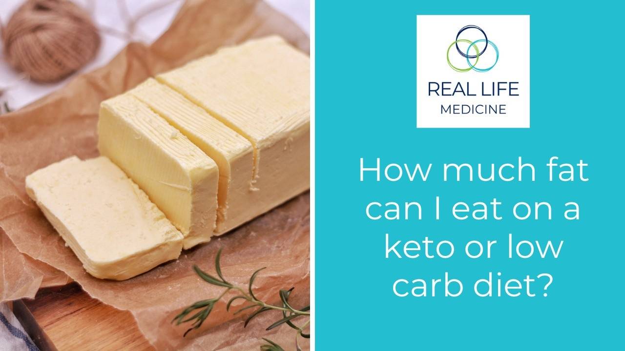 How much fat can I eat on a keto or low carb diet?