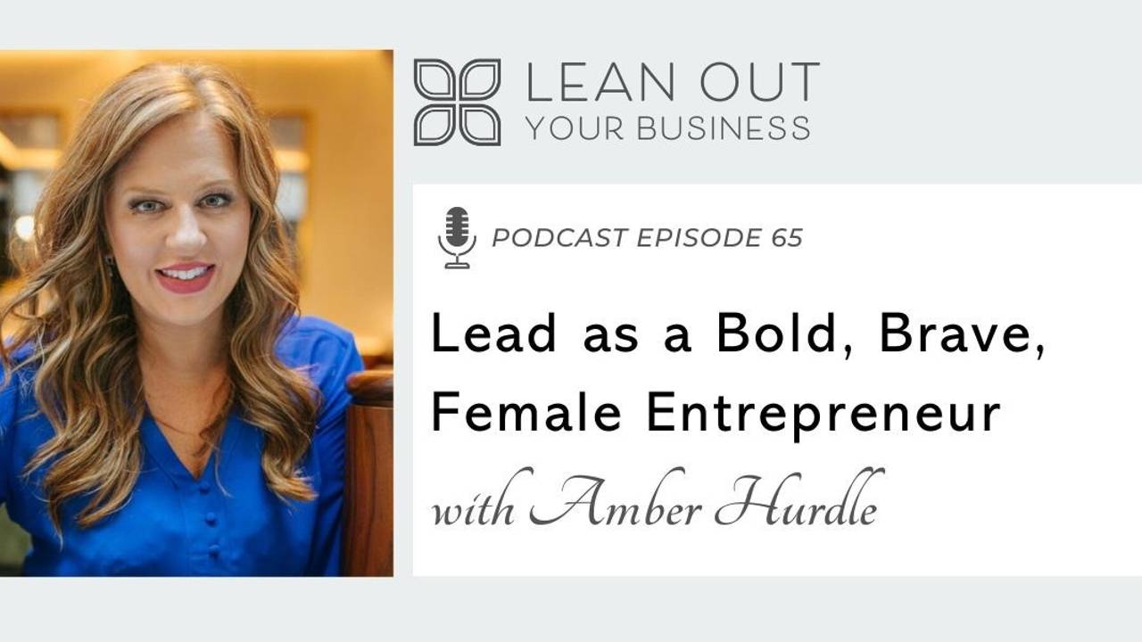 Lean Out Your Business Podcast Interview with Amber Hurdle