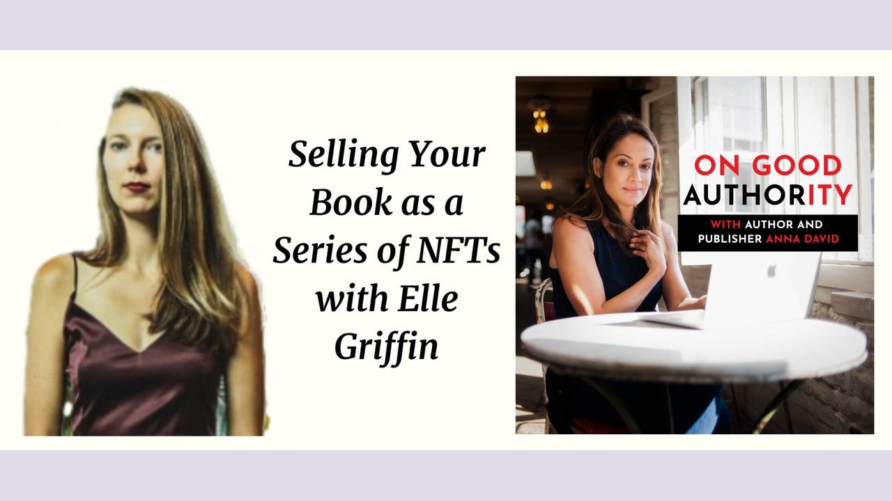 Selling Your Book as a Series of NFTs with Elle Griffin