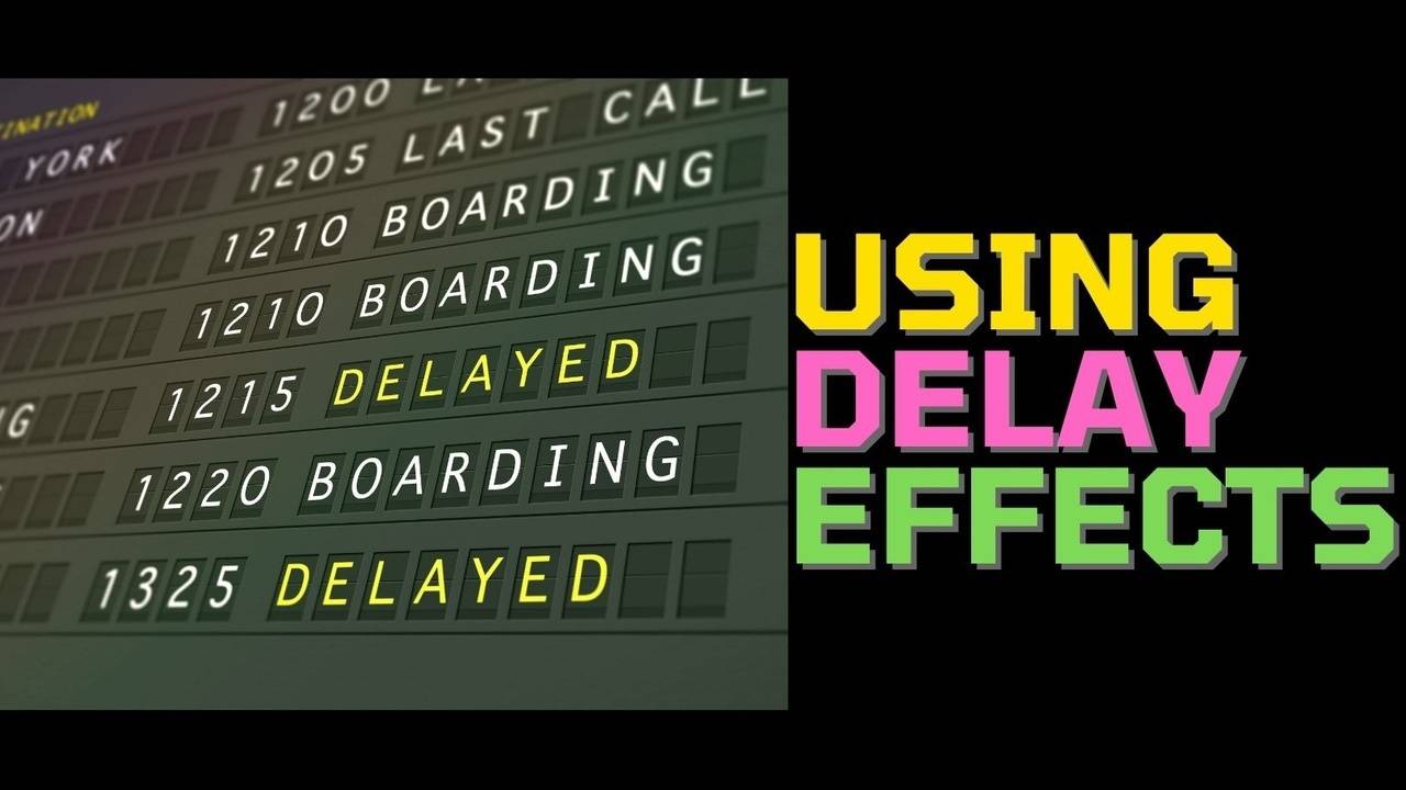 Tricks to Add Vibe & Movement to Your Music with Delay Effects