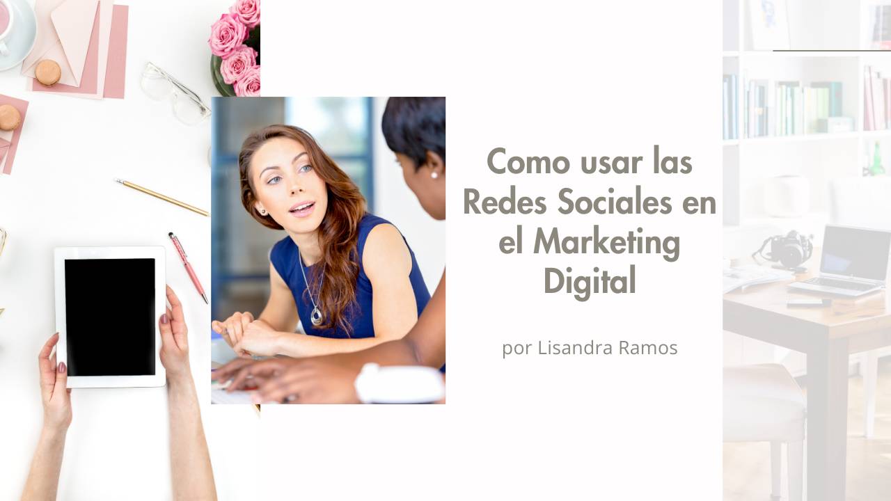 como usar las Redes Sociales en el Marketing Digital