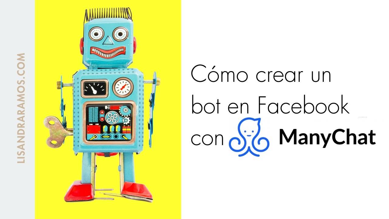 Cómo crear un bot en Facebook con Many Chat