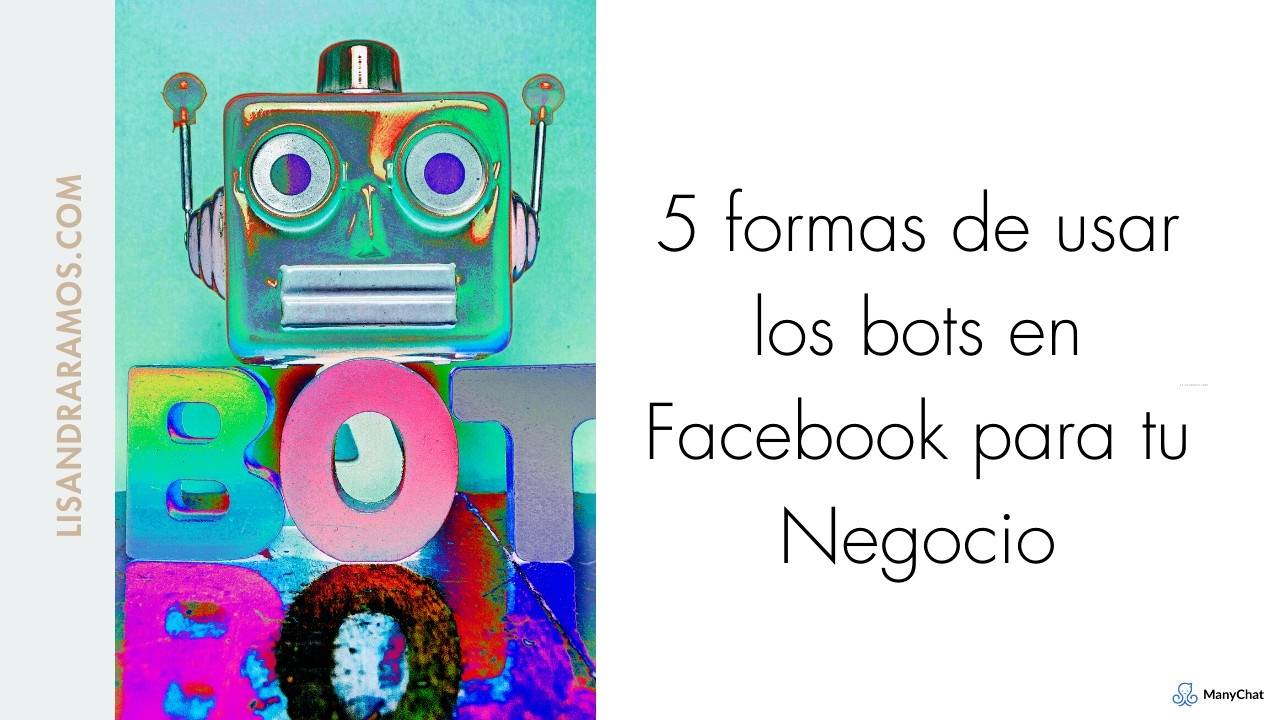 5 🔥 formas de usar los bots en Facebook para tu negocio
