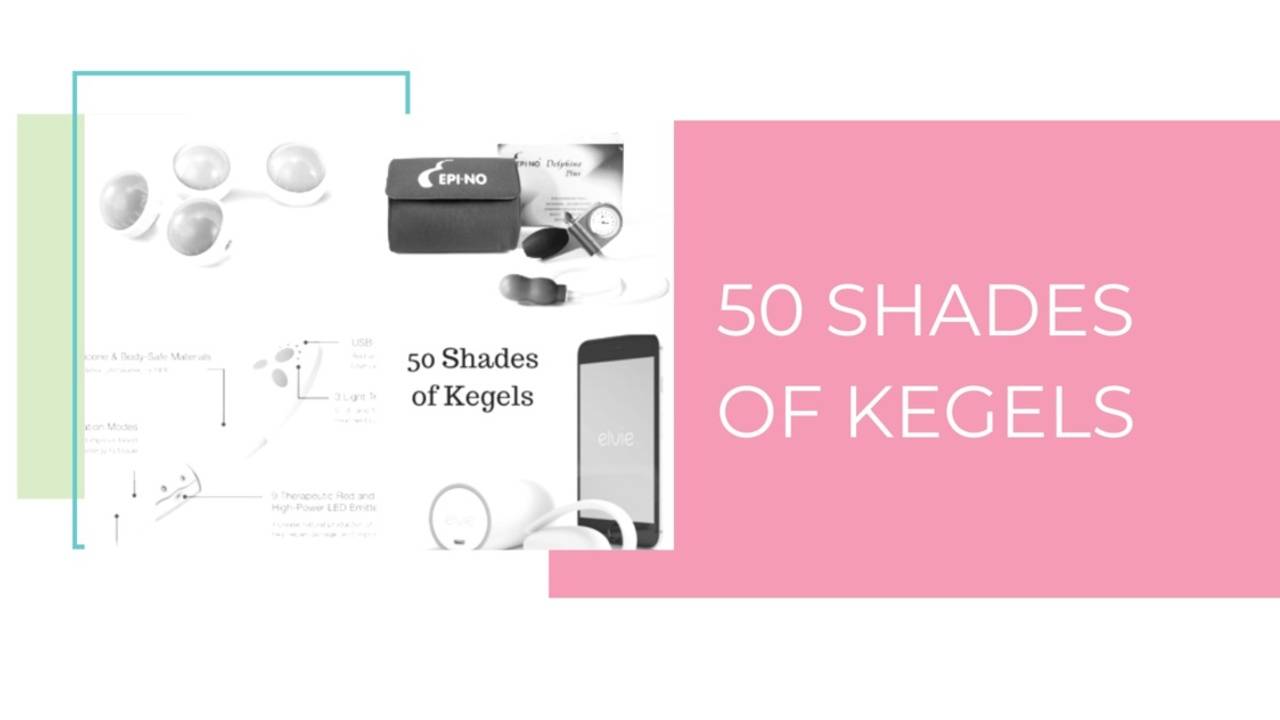 50 Shades of Kegels