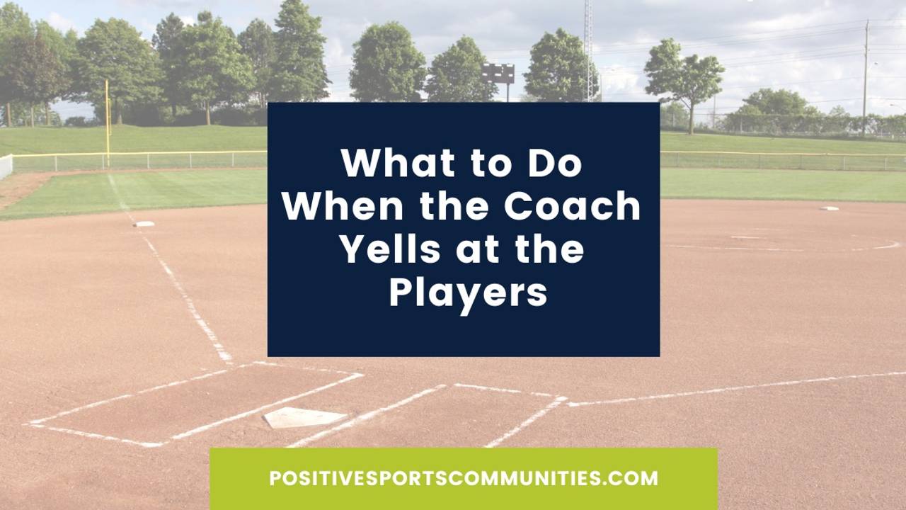What to Do Coach Yells at Players