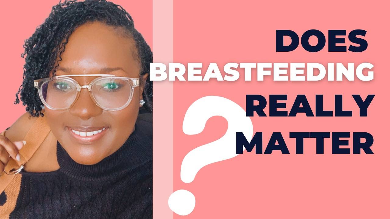 Breastfeeding...Does It Really Matter?
