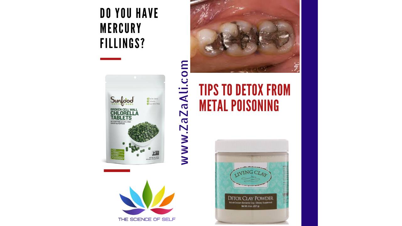 DETOX TIPS FOR DENTAL FILLINGS MERCURY POISONING ZAZA ALI