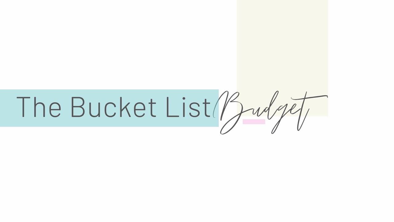 The Bucket List Budget