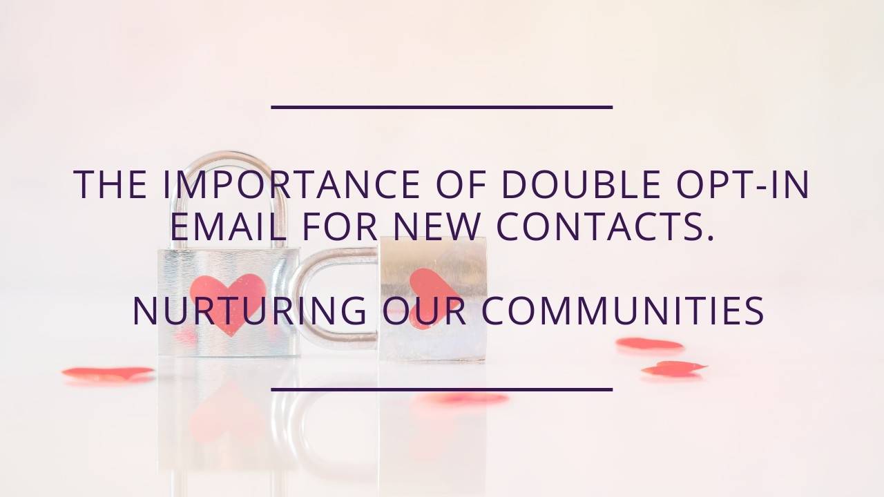 The importance of double opt-in email for new contacts.