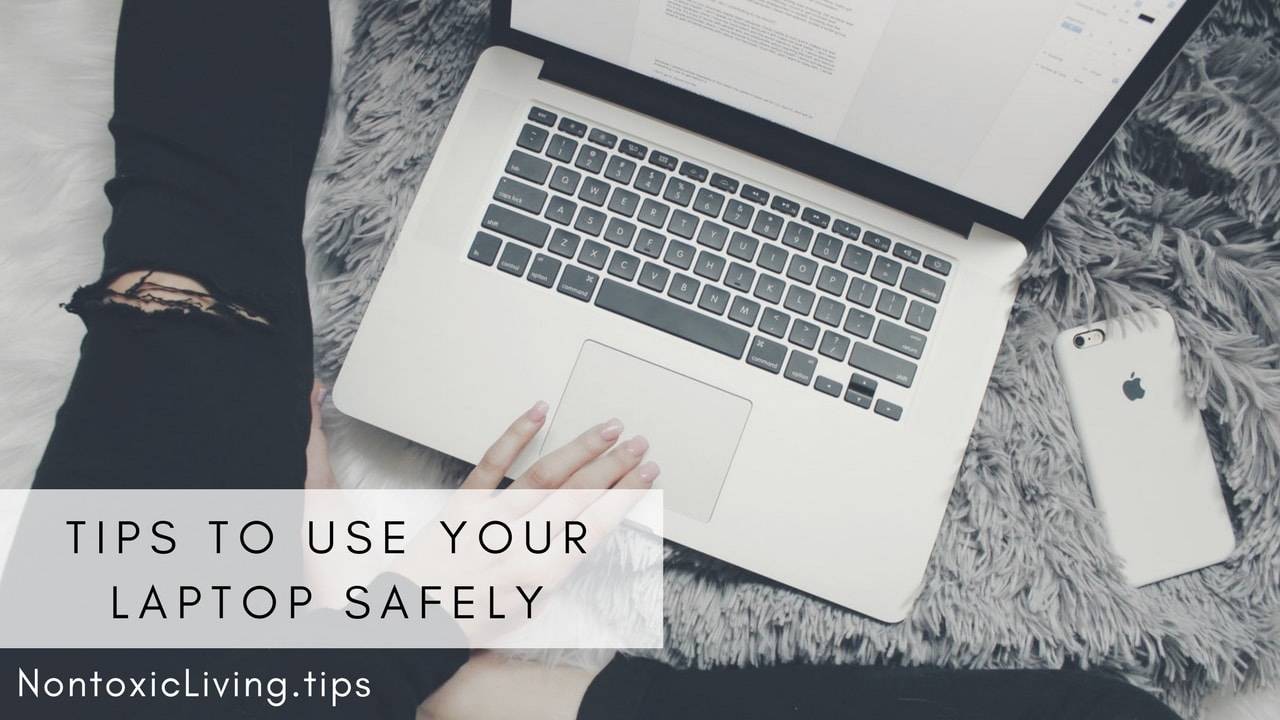 Is Laptop Radiation Harmful to Your Health? Nontoxic Living