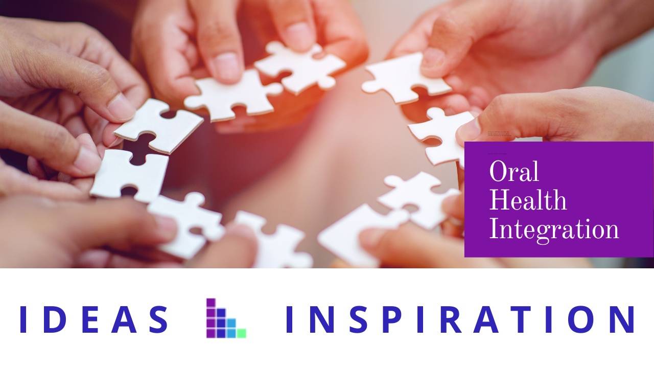 Oral Health Integration News Ideas & Inspiration