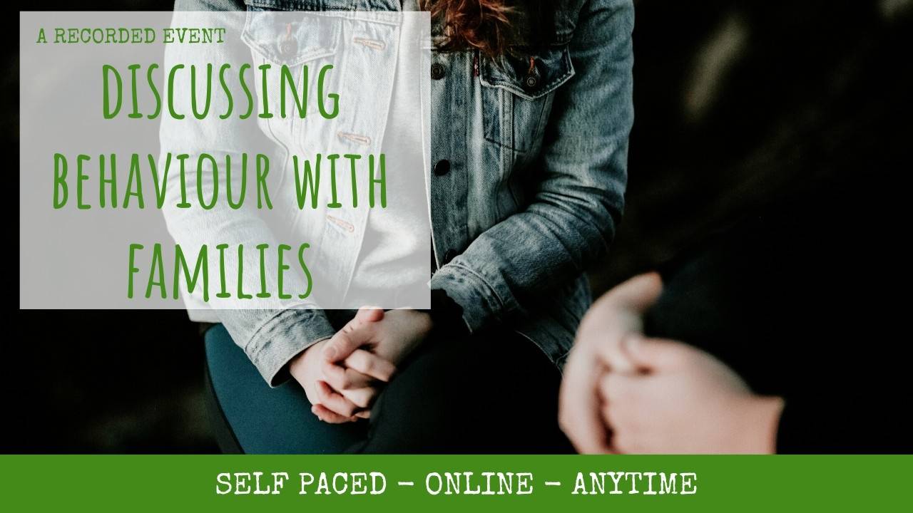 Discussing Behaviour with Families
