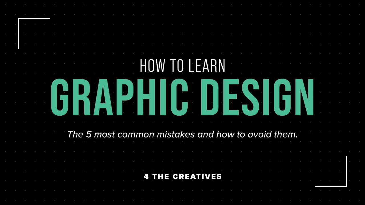How to learn graphic design with 5 common mistakes