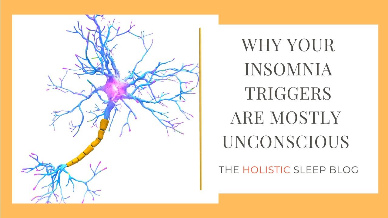 Why Your Insomnia Triggers Are Mostly Unconscious