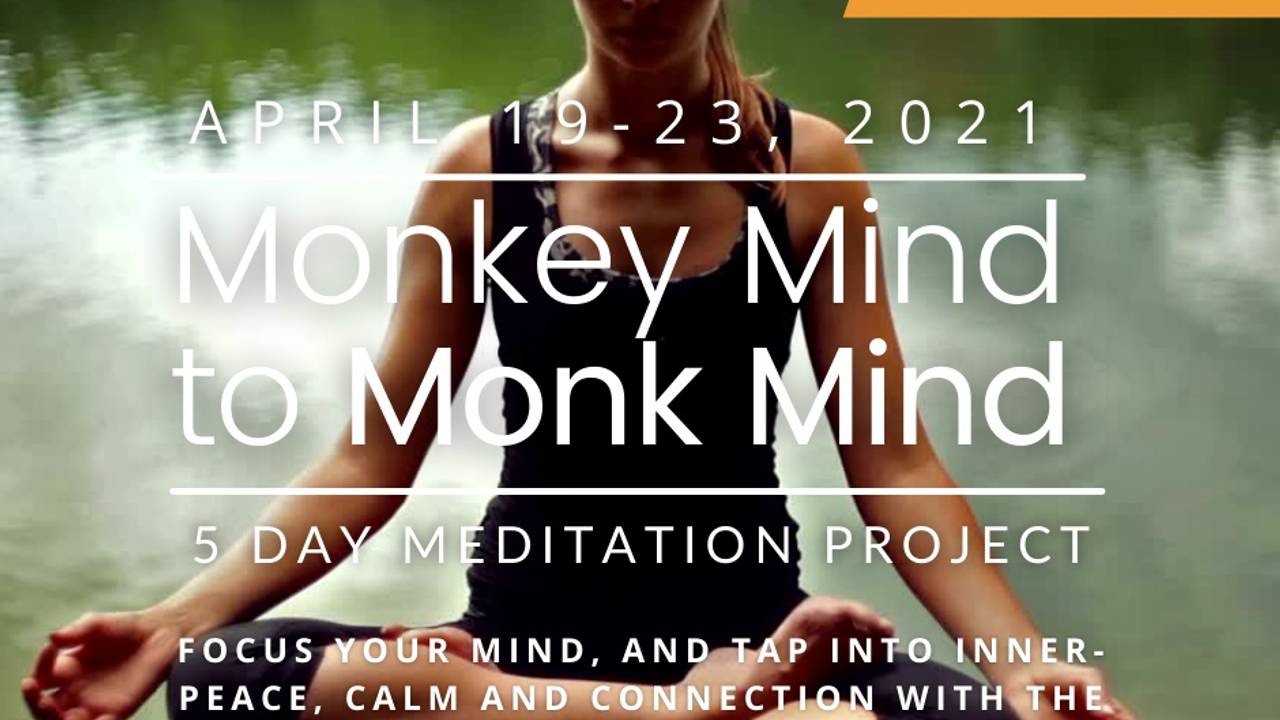 Monkey Mind to Monk Mind 5Day Meditation Project
