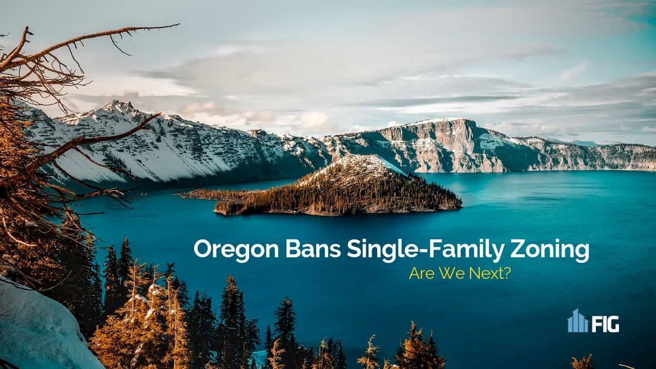 Oregon Bans SingleFamily Zoning! Are We Next?