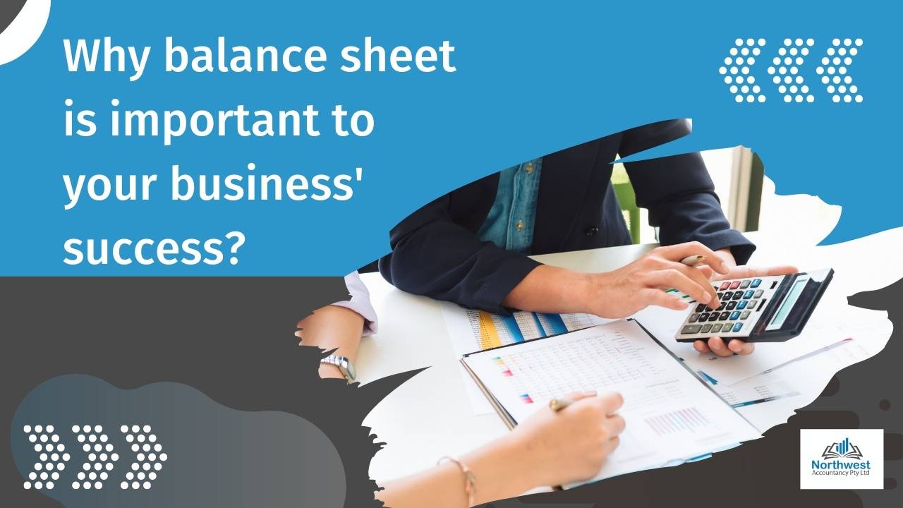 Why balance sheet is important to your business' success?