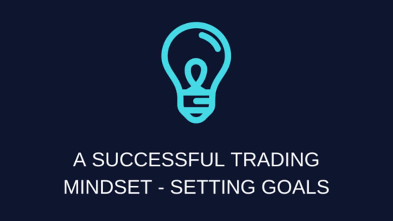 Trading Goals Explained