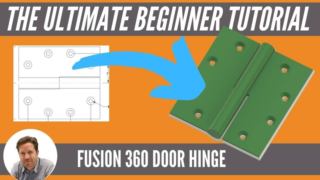 Fusion 360 Ultimate Beginner Tutorial (Door Hinge)
