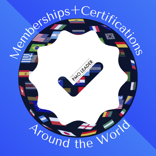 The Memberships and Certifications Around the World Webinar series on The PMO Leader community